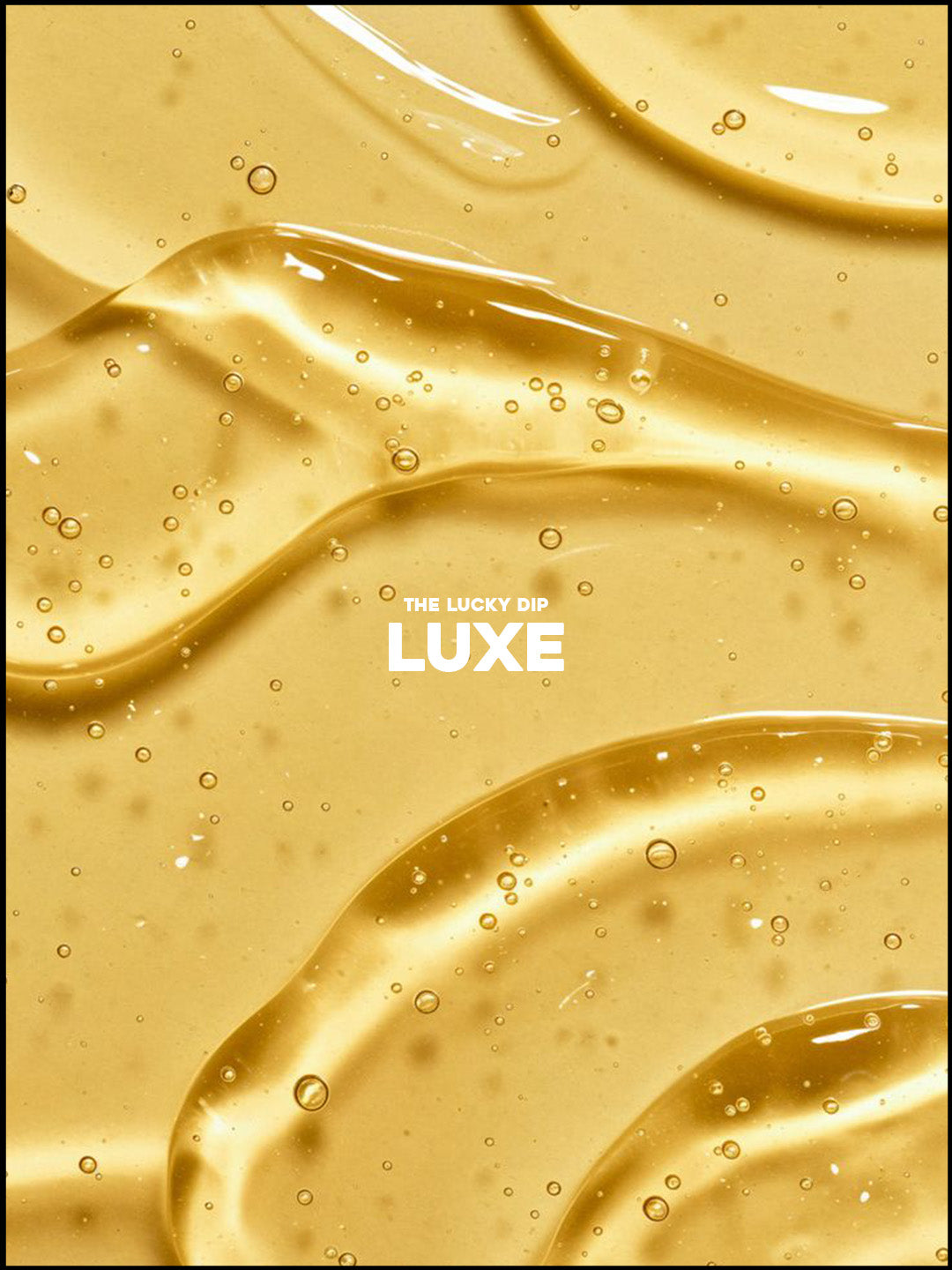 The Lucky Dip: Luxe
