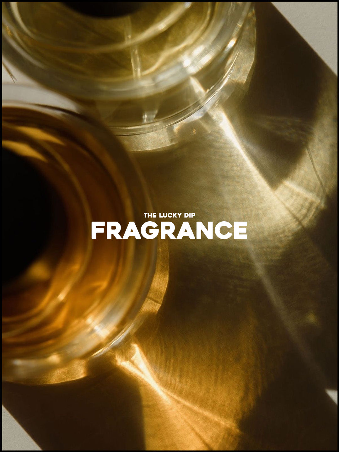 The Lucky Dip: Fragrance